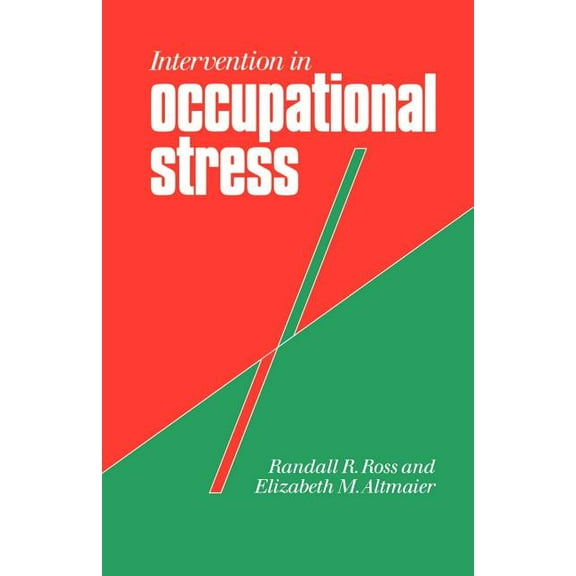Counselling in Practice Intervention in Occupational Stress: A Handbook of Counselling for Stress at Work, (Paperback)