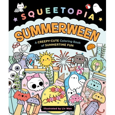 Liv Wan: Squeetopia: Summerween: A Creepy-Cute Coloring Book of Summertime Fun, 48 pages (Paperback)