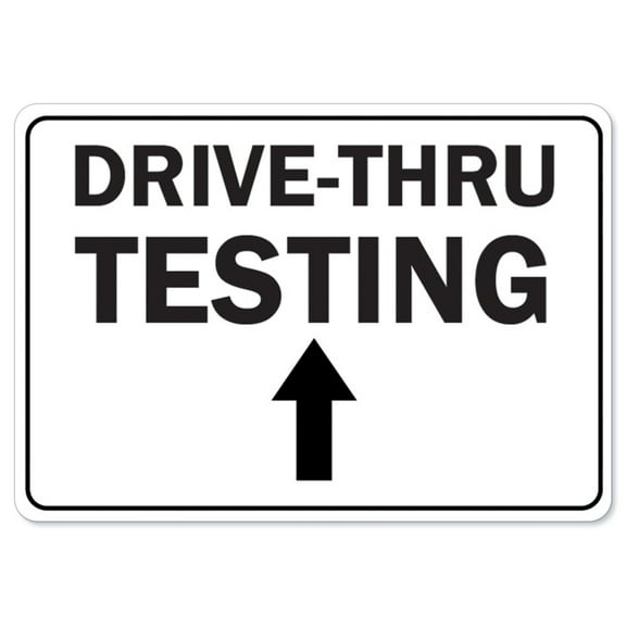 COVID-19 Notice Sign - Drive-thru Testing Up Arrow | Peel And Stick Wall Graphic | Protect your Business, Class Room, Office & Interior Surroundings | Made in the USA