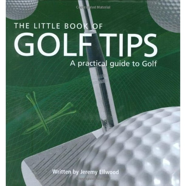 Le petit livre des conseils de golf (petits livres) Ellwood, Jezz 