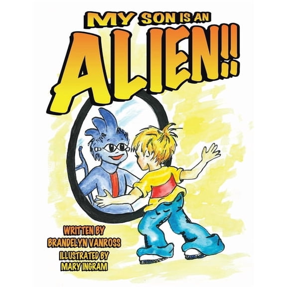 My Son Is an Alien!!, (Paperback)