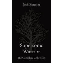 Supersonic Warrior: The Complete Collection, (Hardcover)