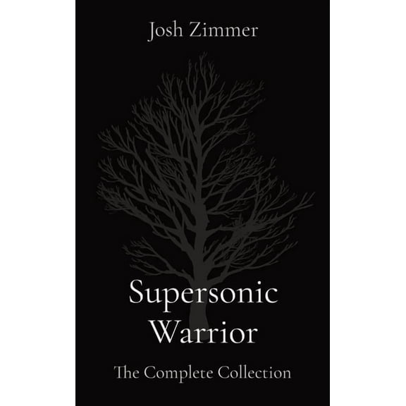 Supersonic Warrior: The Complete Collection, (Hardcover)