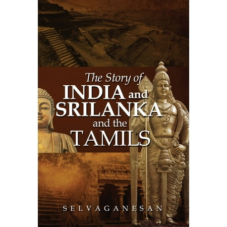 The Story of India and Srilanka and the Tamils -
