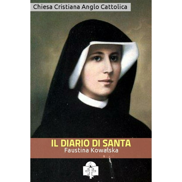 Il Diario Di Santa Faustina Kowalska