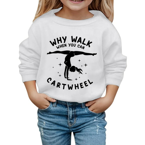 Fiaer Why Walk When You Can Cartwheel Girls Sweatshirts Casual Crewneck Long Sleeve Pullover Tops White 160