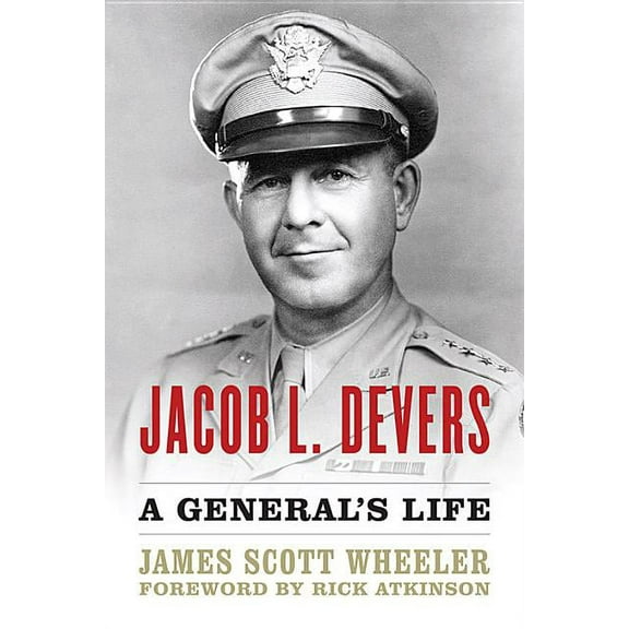 American Warriors Jacob L. Devers: A General's Life, (Paperback)