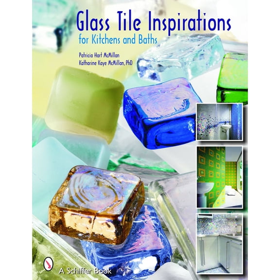 Pre-Owned Glass Tile Inspirations for Kitchens and Baths (Paperback) 0764325094 9780764325090