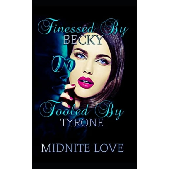 Finessed by Becky Fooled by Tyrone (Paperback)