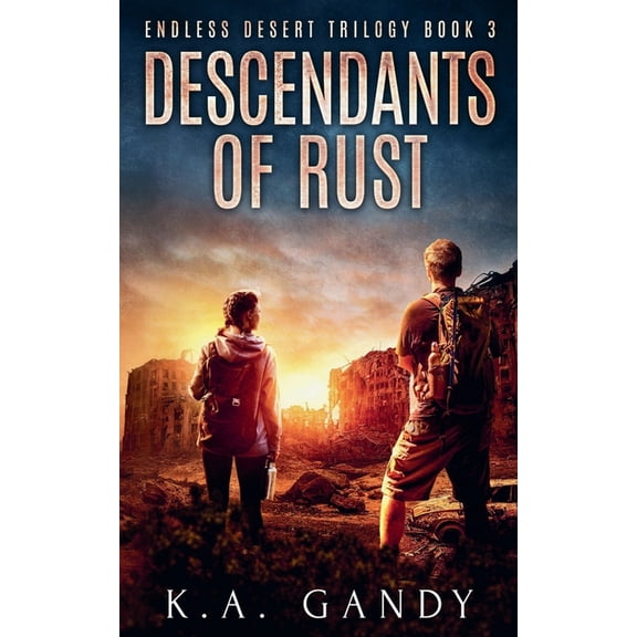 Endless Desert Trilogy Descendants of Rust, Book 3, (Paperback)