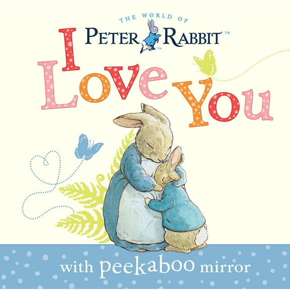 Peter Rabbit, I Love You (Board Book)