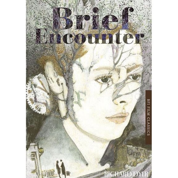BFI Film Classics: Brief Encounter (Paperback)