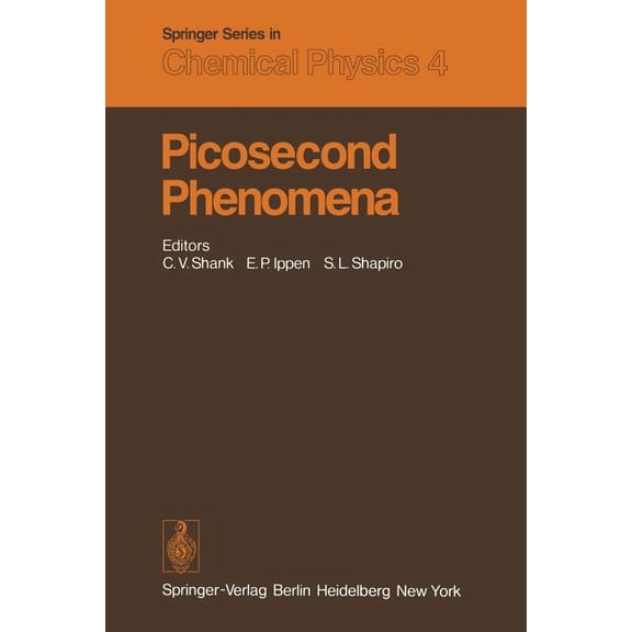 Springer Chemical Physics Picosecond Phenomena: Proceedings of the First International Conference on Picosecond Phenomena. Hilton Head, South Caro, Book 4, (Paperback)