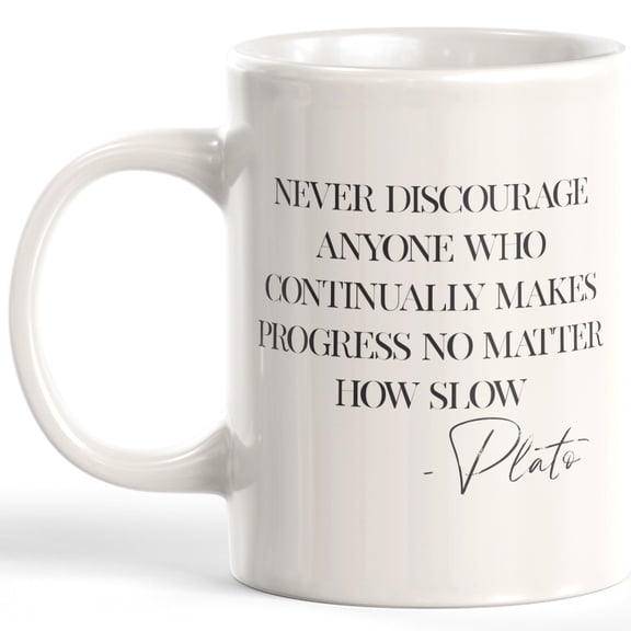 Never Discourage Anyone Who Continually Makes Progress No Matter How Slow - Plato 11oz Plastic Coffee Mug