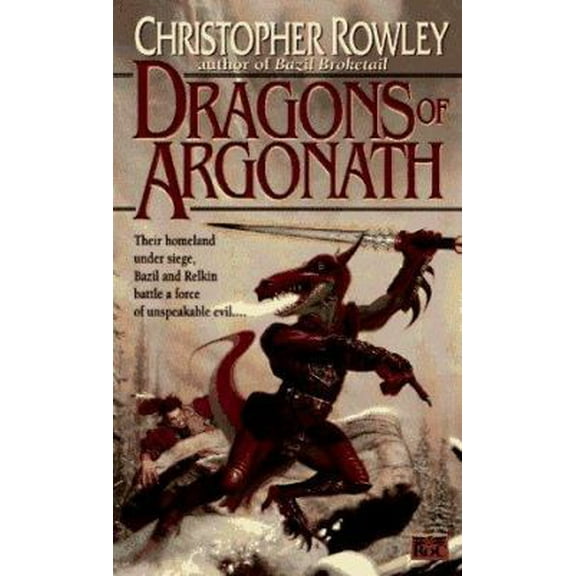 Pre-Owned The Dragons of Argonath (Bazil Broketail) (Unknown) 0451455479 9780451455475