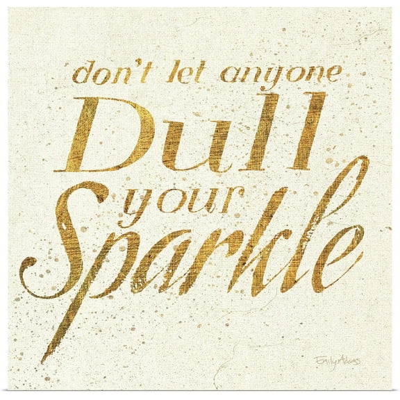 Great BIG Canvas | Rolled Emily Adams Poster Print entitled Don't Let Anyone Dull Your Sparkle