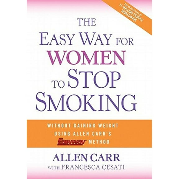 Pre-Owned The Easy Way for Women to Stop Smoking : A Revolutionary Approach Using Allen Carr's Easyway™ Method