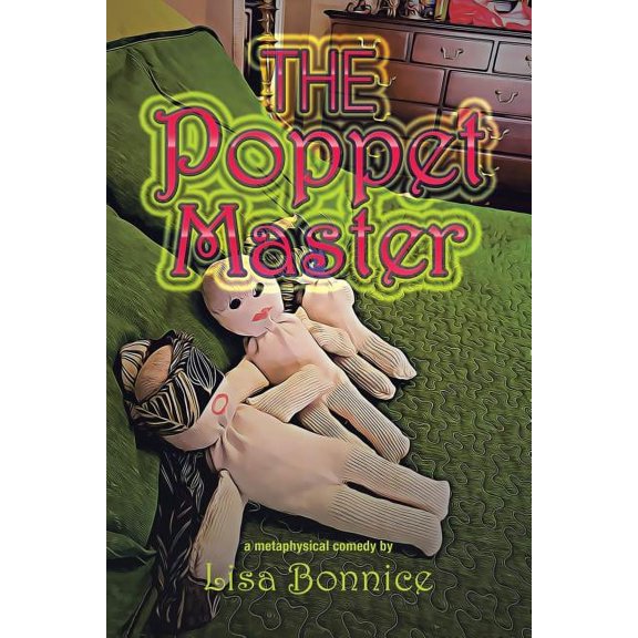 The Poppet Master Paperback 198222696X 9781982226961 Lisa Bonnice