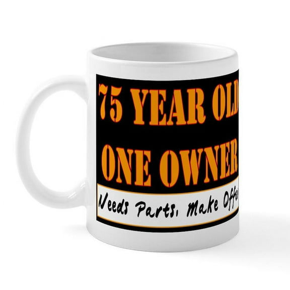CafePress - 75Th Birthday Mug - 11 oz Ceramic Mug - Novelty Coffee Tea Cup