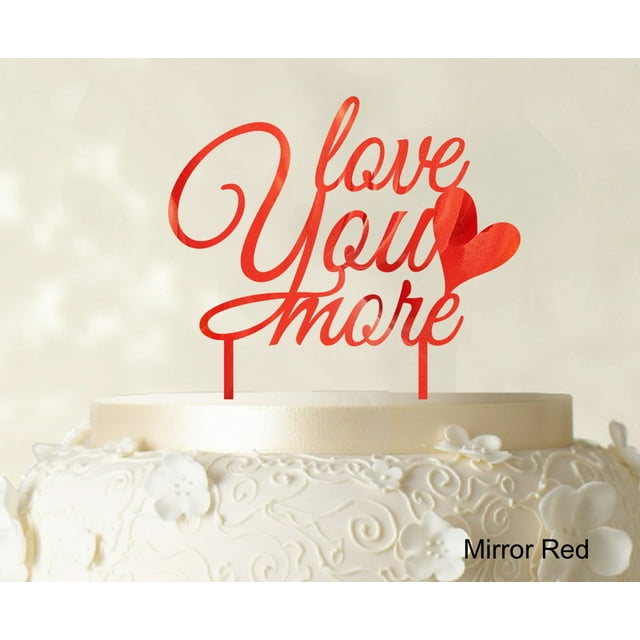 Love You More Wedding Cake Topper Personalized Mirror Red Cake Topper Color Option Available 6-7 Inches Wide