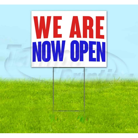 We Are Now Open (18" x 24") Yard Sign, Includes Metal Step Stake