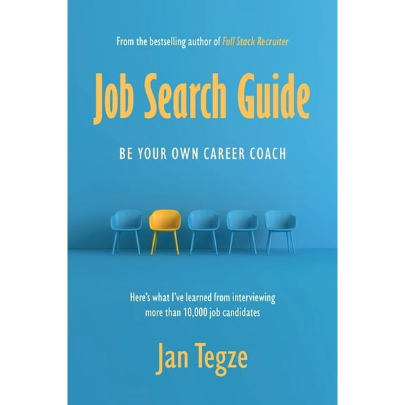 Job Search Guide: Be Your Own Career Coach, (Paperback)