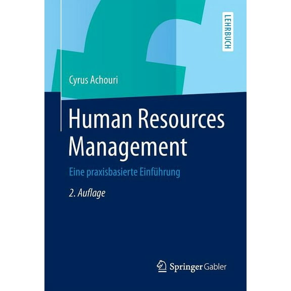 Human Resources Management: Eine Praxisbasierte Einführung, (Paperback)