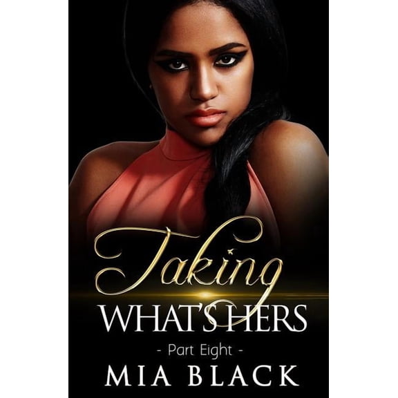 Love & Deceit Taking What's Hers 8, Book 8, (Paperback)