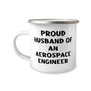 Fun Aerospace engineer 12oz Camper Mug, Proud Husband Of An, Unique Gifts for Men Women from Friends, Birthday Unique Gifts, Appreciation for aerospace engineers, Gifts for aerospace engineers,