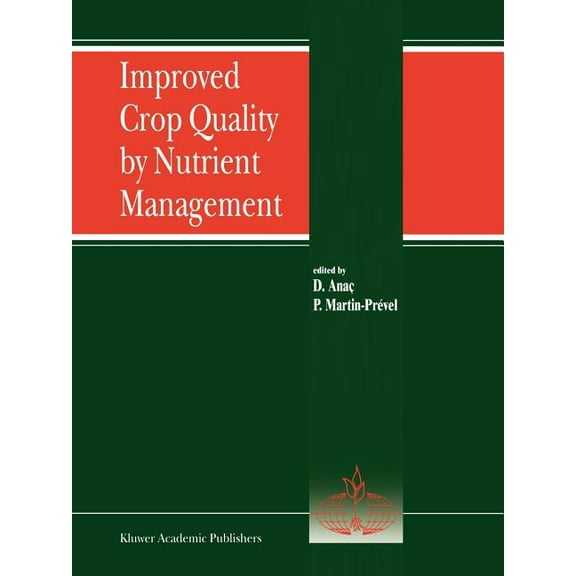 Developments in Plant and Soil Sciences Improved Crop Quality by Nutrient Management, Book 86, (Paperback)