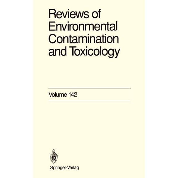 Reviews of Environmental Contamination a Reviews of Environmental Contamination and Toxicology: Continuation of Residue Reviews, Book 142, (Hardcover)