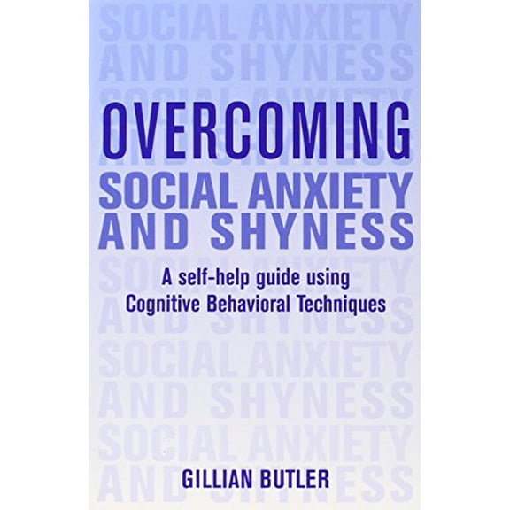 Pre-Owned Overcoming Social Anxiety and Shyness: A Self-Help Guide Using Cognitive Behavioral Techniques (Paperback) 0465005454 9780465005451