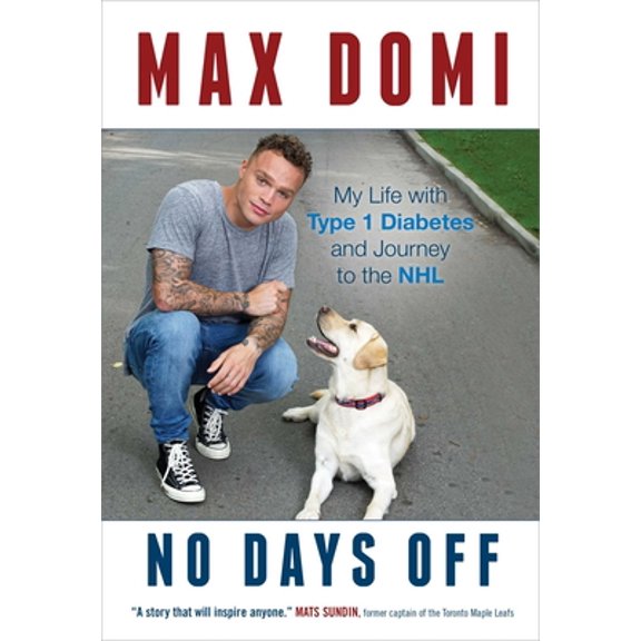 Pre-Owned No Days Off: My Life with Type 1 Diabetes and Journey to the NHL (Hardcover) 1501183648 9781501183645