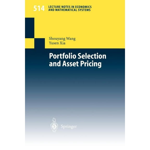 Lecture Notes in Economic and Mathematic Portfolio Selection and Asset Pricing, Book 514, (Paperback)