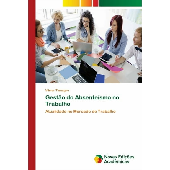 GestÃ£o do AbsenteÃ­smo no Trabalho, (Paperback)