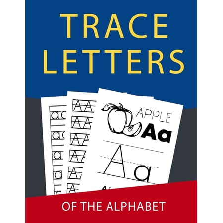 Letter Tracing: Handwriting Practice Books For Kids Kindergarten 2nd Grade Alphabet Letter Tracing Paper Perfect For Tod, (Paperback)