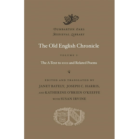 Dumbarton Oaks Medieval Library The Old English Chronicle, (Hardcover)