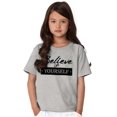 thumbnail image 3 of Believe in Yourself Motivational Girls Kids T Shirt Tees Teen Brisco Brands XS, 3 of 6
