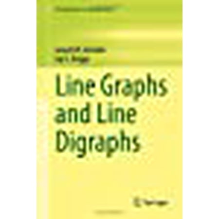Digraph Mathematics Line Graphs and Line Digraphs (Developments in Mathematics, 68 ...