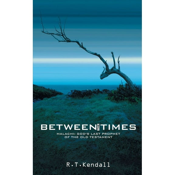 Between the Times: Malachi: God's Last Prophet of the Old Testament (Paperback)