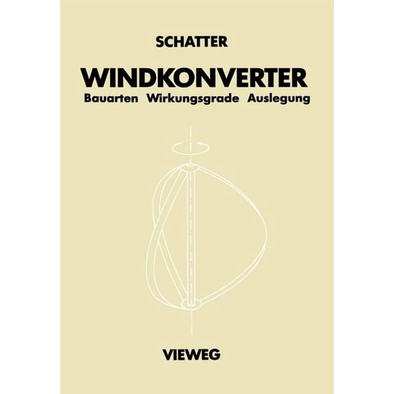 Windkonverter: Bauarten, Wirkungsgrade, Auslegung, (Paperback)