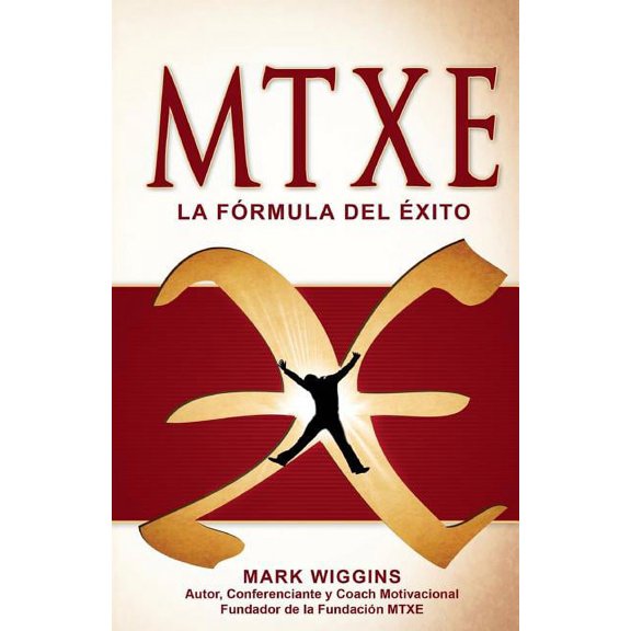 MTXE The Formula for Success (Spanish) (Paperback)