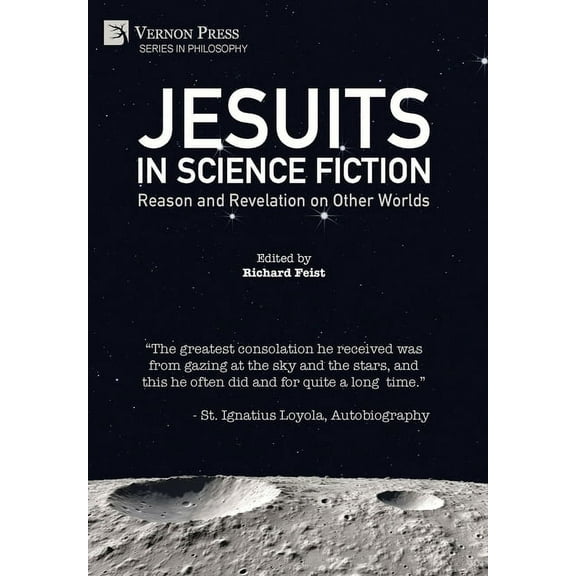 Philosophy Jesuits in Science Fiction: Reason and Revelation on Other Worlds, (Hardcover)