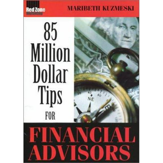 Pre-Owned 85 Million Dollar Tips for Financial Advisors (Paperback) 0971778019 9780971778016