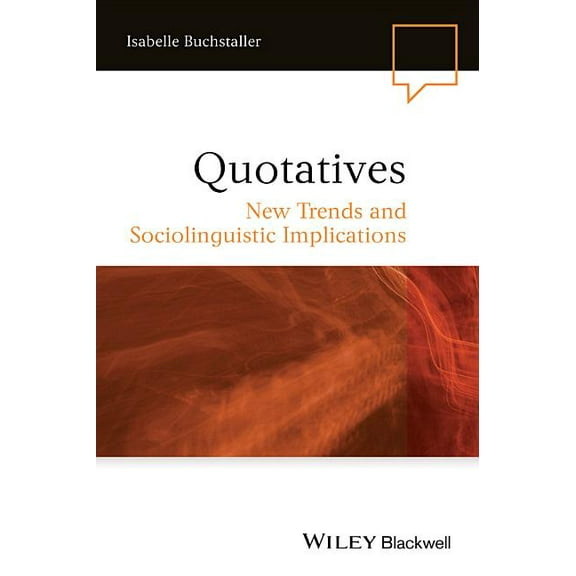 Language in Society Quotatives: New Trends and Sociolinguistic Implications, (Hardcover)