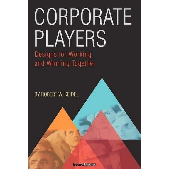 Corporate Players : Designs For Working And Winning Together