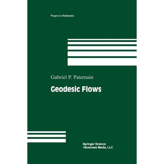 Progress in Mathematics Geodesic Flows, Book 180, (Paperback)