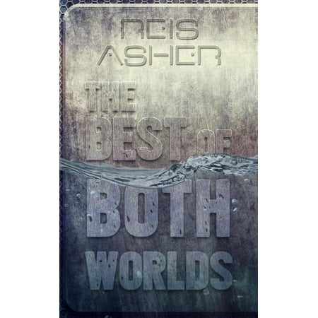 The Best Of Both Worlds - eBook (Best Cosplayers In The World)