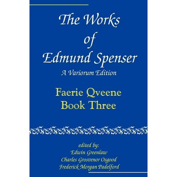 Works of Edmund Spenser The Works of Edmund Spenser: Faerie Qveene, Book Three, Book 03, (Paperback)
