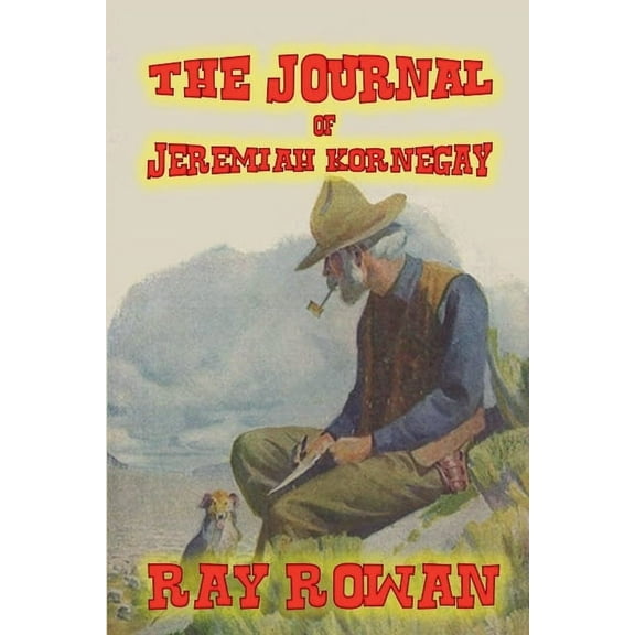 The Journal of Jeremiah Kornegay, (Paperback)